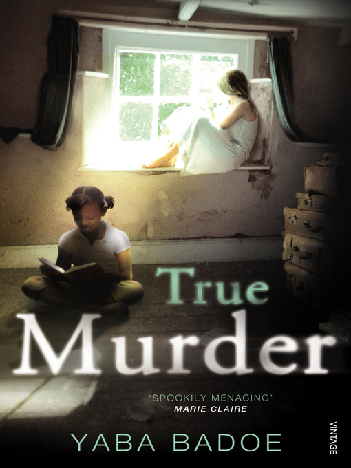 Title details for True Murder by Yaba Badoe - Available